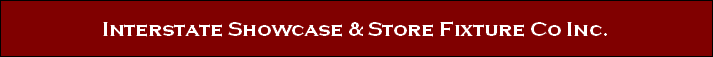 Interstate Showcase & Store Fixture Co Inc.